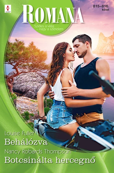 Louise Fuller: Behálózva; Nancy Robards Thompson: Botcsinálta hercegnő