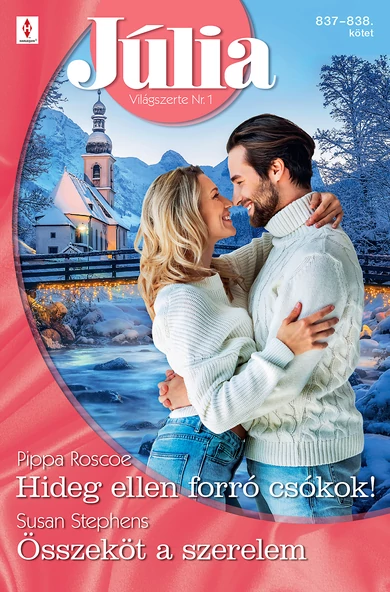 Pippa Roscoe: Hideg ellen forró csókok!; Susan Stephens: Összeköt a szerelem