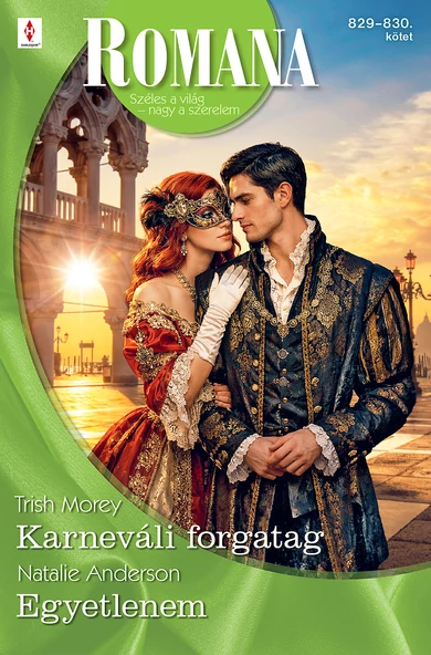 Trish Morey: Karneváli forgatag; Natalie Anderson: Egyetlenem