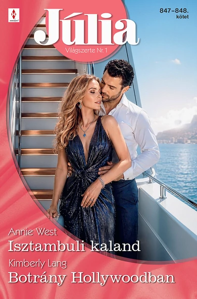 Annie West: Isztambuli kaland; Kimberly Lang: Botrány Hollywoodban