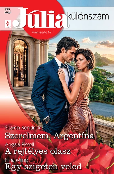 Sharon Kendrick: Szerelmem, Argentína; Angela Bissell: A rejtélyes olasz; Nina Milne: Egy szigeten veled