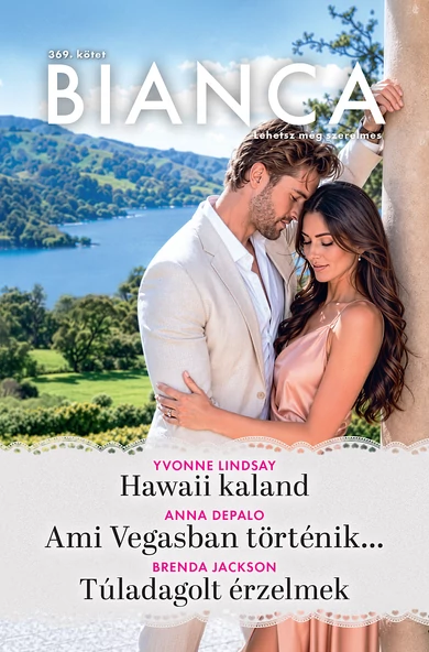 Yvonne Lindsay: Hawaii kaland; Anna DePalo: Ami Vegasban történik…; Brenda Jackson: Túladagolt érzelmek