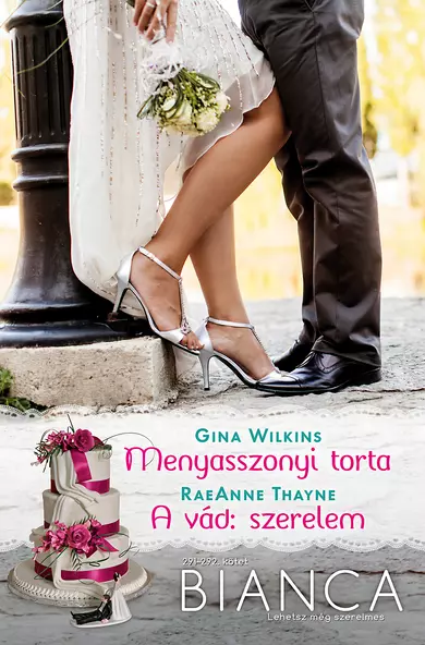 Gina Wilkins: Menyasszonyi torta; RaeAnne Thayne: A vád: szerelem