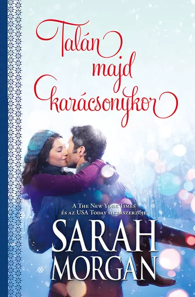 Sarah Morgan: Talán majd karácsonykor (O'Neil Brothers 3/3.) (E-könyv)