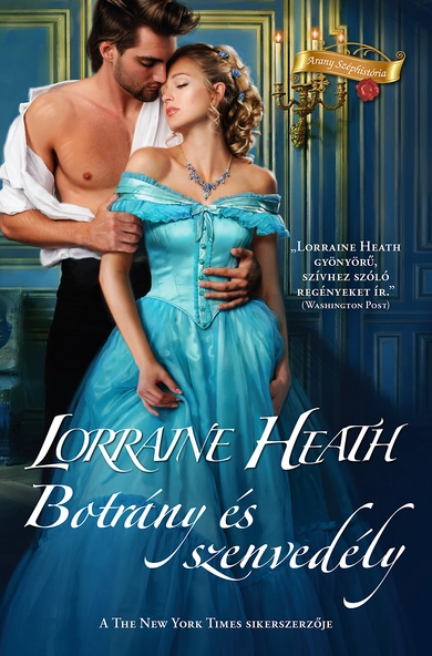 Lorraine Heath: Botrány és szenvedély (Sins for All Seasons 6/1.) (E-könyv)