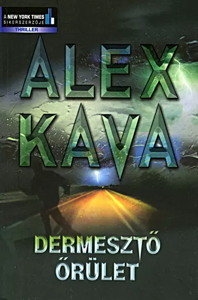 Alex Kava: Dermesztő őrület