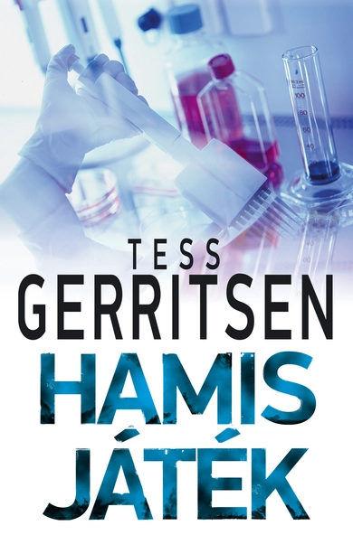 Tess Gerritsen: Hamis játék