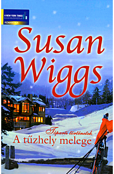 Susan Wiggs: A tűzhely melege