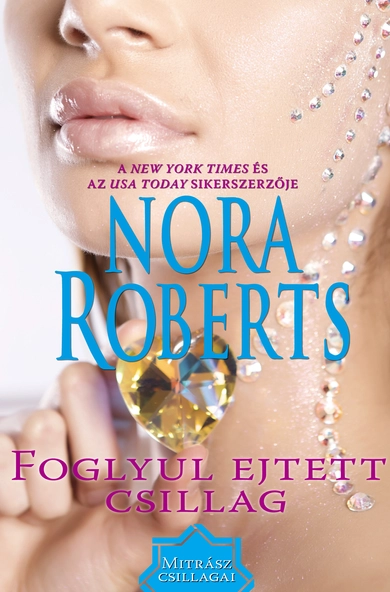 Nora Roberts: Foglyul ejtett csillag