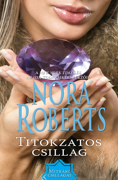 Nora Roberts: Titokzatos csillag (Mitrász csillagai 3/3.) (E-könyv)