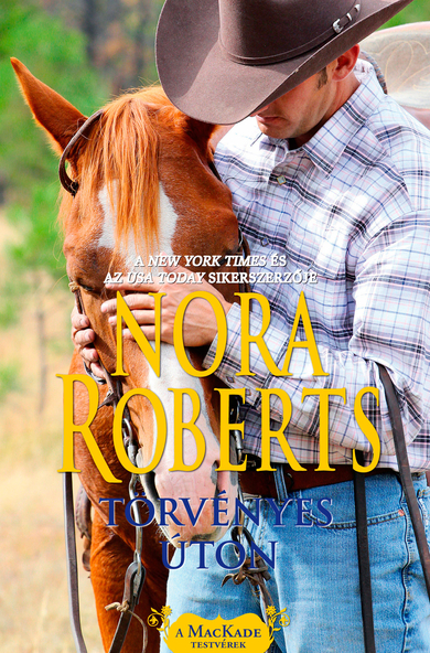 Nora Roberts: Törvényes úton 