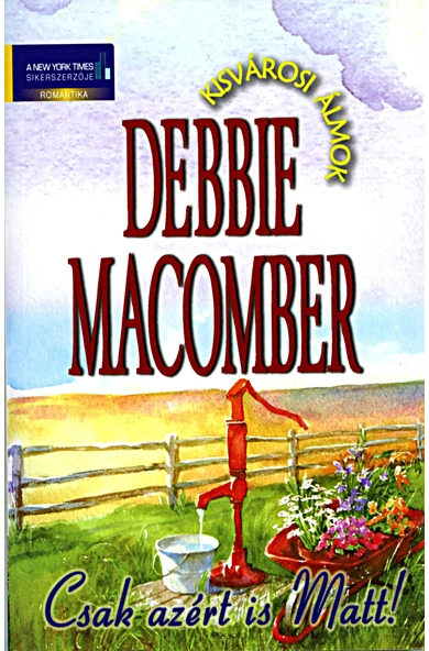 Debbie Macomber: Csak azért is Matt (E-könyv)