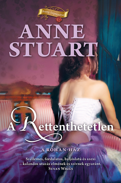 Anne Stuart: A rettenthetetlen