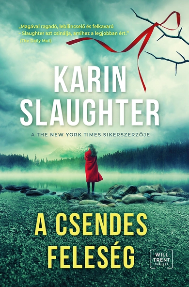 Karin Slaughter: A csendes feleség (Will Trent-thriller 10.) (E-könyv)
