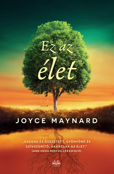 Joyce Maynard: Ez az élet