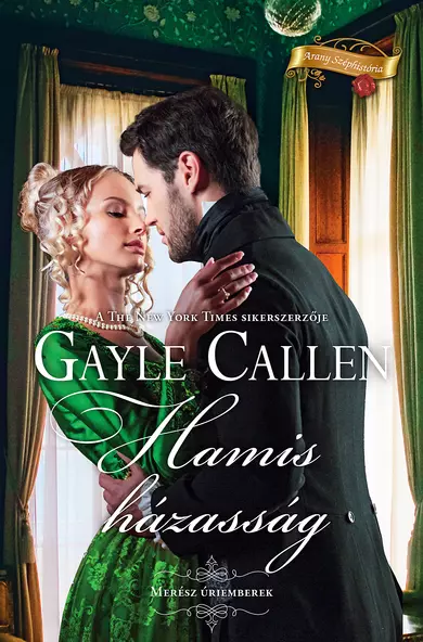 Gayle Callen: Hamis házasság