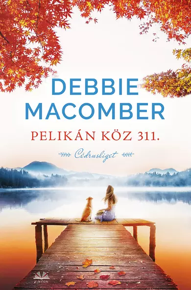 Debbie Macomber: Pelikán köz 311. (Cédrusliget 12/3.) (E-könyv)