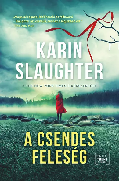 Karin Slaughter: A csendes feleség (Will Trent-thriller 10.)