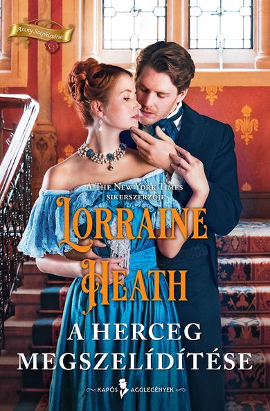 Lorraine Heath: A herceg megszelídítése