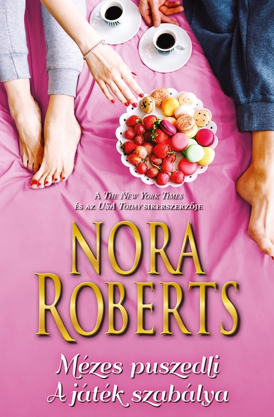 Nora Roberts: Mézes puszedli; A játék szabálya