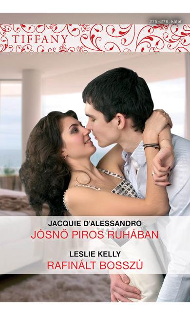 Jacquie D'Alessandro: Jósnő piros ruhában; Leslie Kelly  Rafinált bosszú