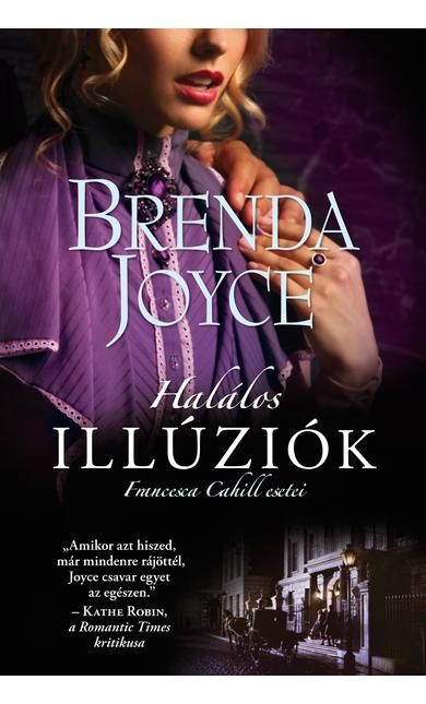Brenda Joyce: Halálos illúziók