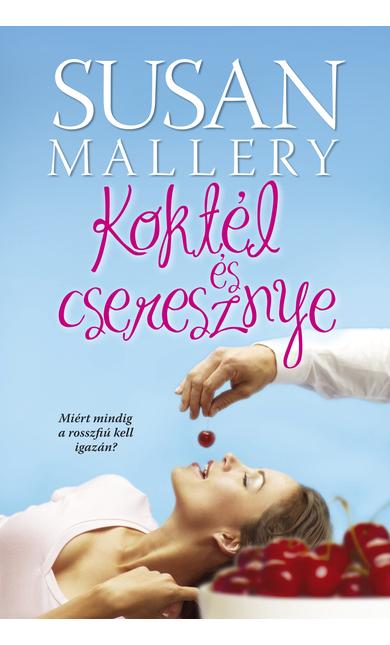 Susan Mallery: Koktél és cseresznye
