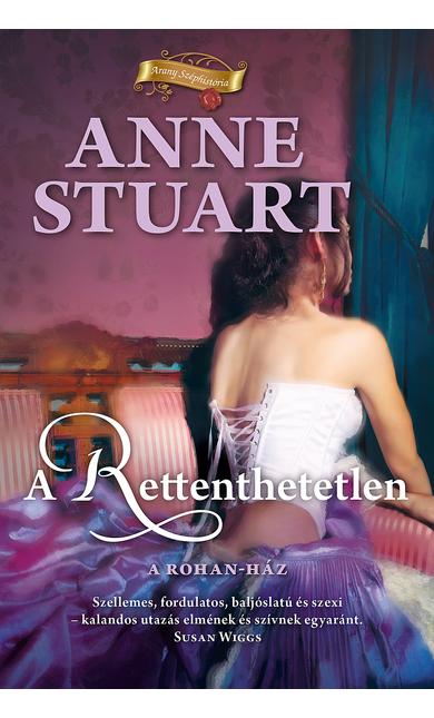 Anne Stuart: A rettenthetetlen