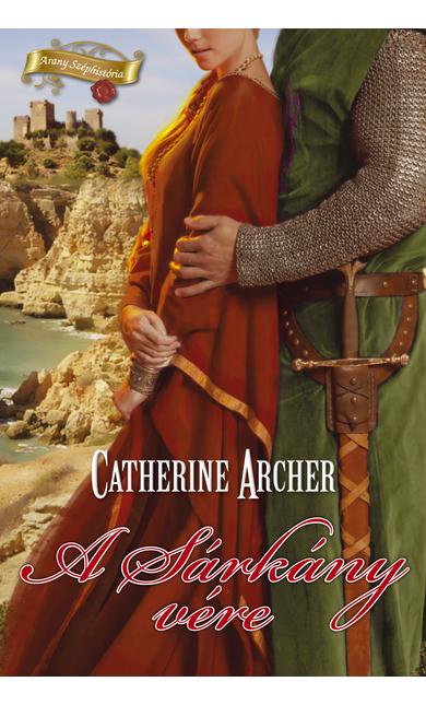 Catherine Archer: A Sárkány vére 