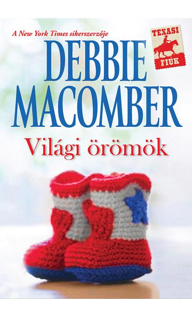 Debbie Macomber: Világi örömök