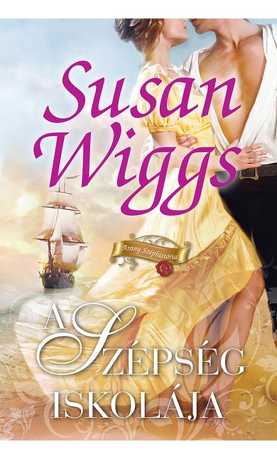 Susan Wiggs: A szépség iskolája