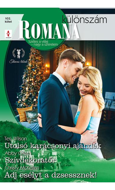 Teri Wilson: Utolsó karácsonyi ajándék; Abby Green: Szívdekoratőr; Christy McKellen: Adj esélyt a dzsessznek!