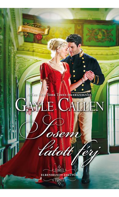 Gayle Callen: Sosem látott férj