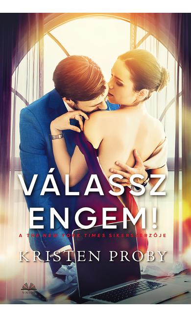 Kristen Proby: Válassz engem!