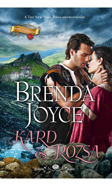 Brenda Joyce: Kard és rózsa