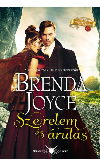 Brenda Joyce: Szerelem és árulás (Kémek kémje 3/1.)