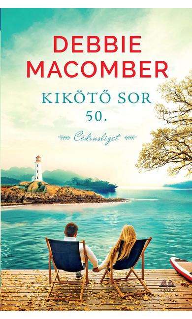 Debbie Macomer: Kikötő sor 50. (Cédrusliget 12/5.)