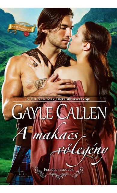 Gayle Callen: A makacs vőlegény
