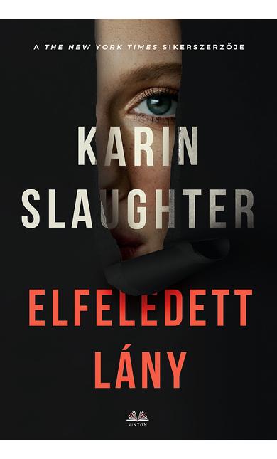 Karin Slaughter: Elfeledett lány