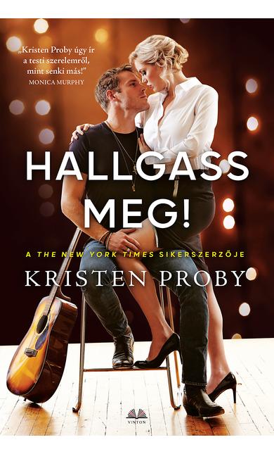 Kristen Proby: Hallgass meg!