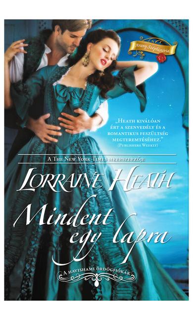 Lorraine Heath: Mindent egy lapra