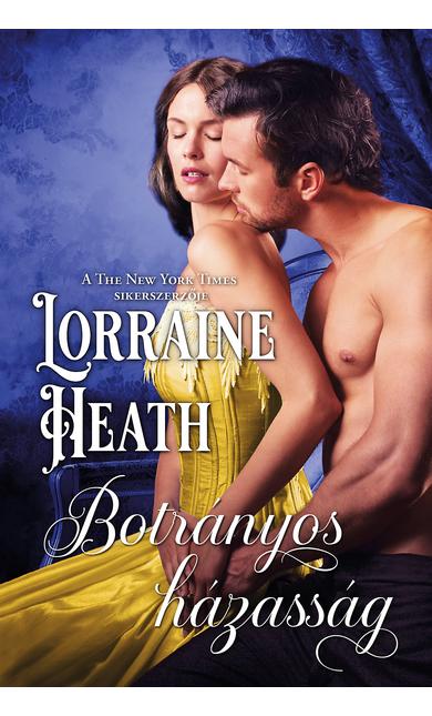 Lorraine Heath: Botrányos házasság (Sins for All Seasons 6/5.)