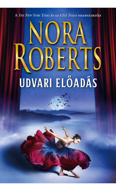 Nora Roberts: Udvari előadás