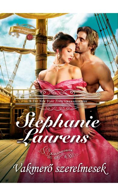 Stephanie Laurens: Vakmerő szerelmesek (Kalandorok 4/4.)