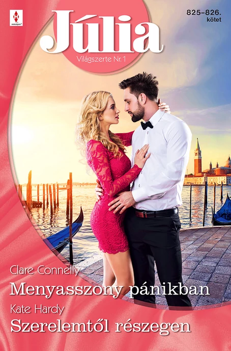 Clare Connelly: Menyasszony pánikban; Kate Hardy: Szerelemtől részegen