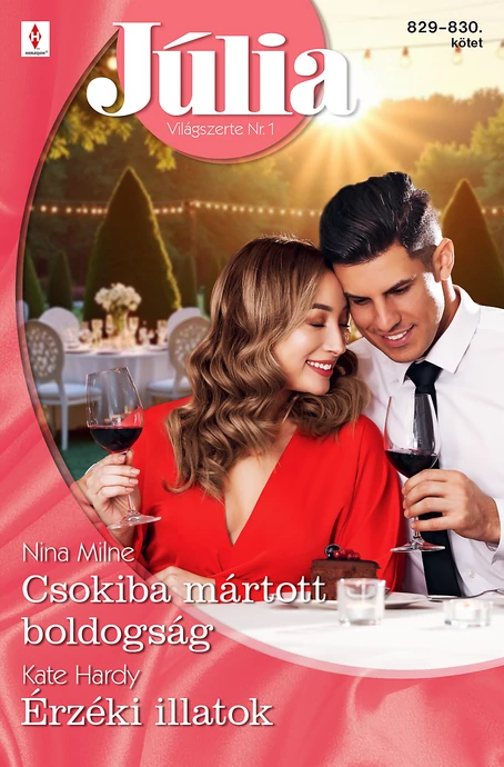 Nina Milne: Csokiba mártott boldogság; Kate Hardy: Érzéki illatok