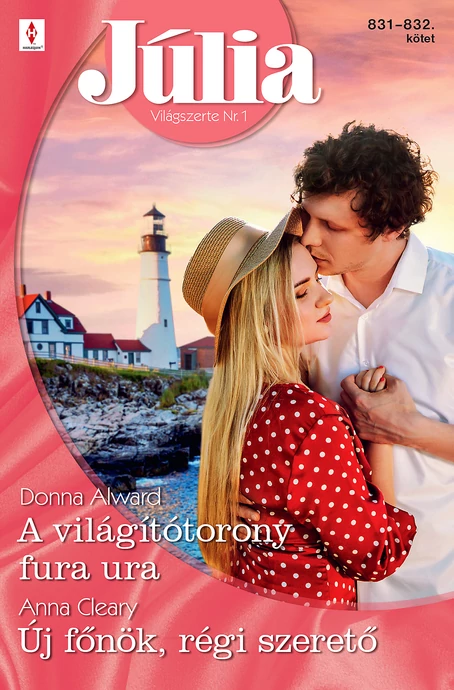Donna Alward: A világítótorony fura ura ; Anna Cleary: Új főnök, régi szerető
