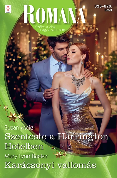 Susan Meier: Szenteste a Harrington Hotelben; Mary Lynn Baxter: Karácsonyi vallomás
