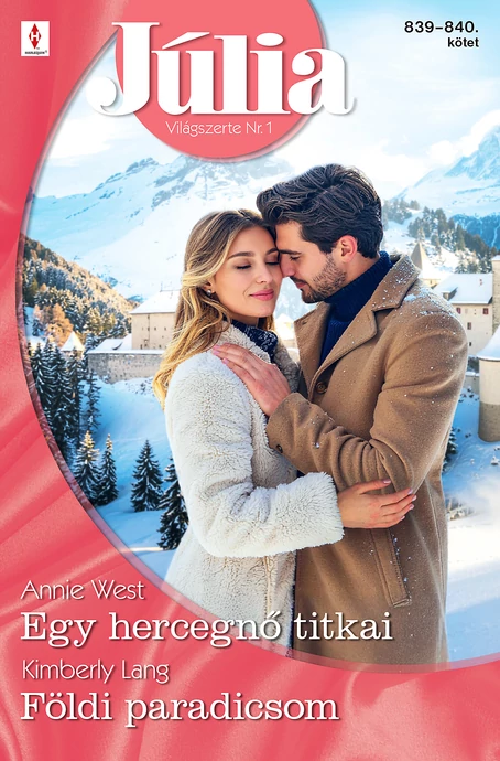 Annie West: Egy hercegnő titkai; Kimberly Lang: Földi paradicsom