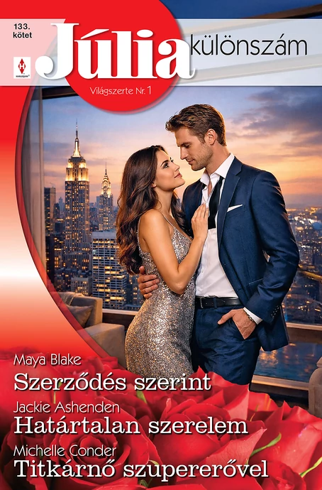 Maya Blake: Szerződés szerint; Jackie Ashenden: Határtalan szerelem; Michelle Conder: Titkárnő szupererővel